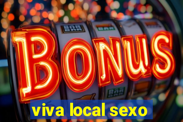 viva local sexo